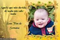 Aquele que não duvida não sabe nada